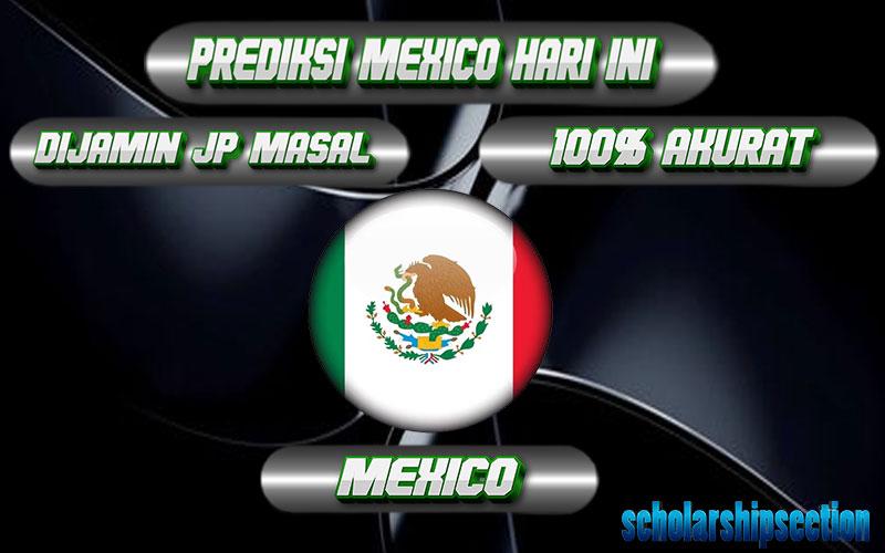 PREDIKSI TOGEL MEXICO, 20 AGUSTUS 2024